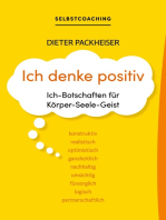 Ich denke positiv: Ich-Botschaften für Körper-Seele-Geist