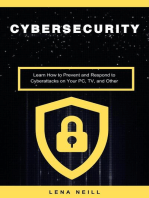Cybersecurity: Learn How to Prevent and Respond to Cyberattacks on Your PC, TV, and Other