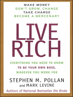 Live Rich: Everything You Need to Know To Be Your Own Boss, Whoever You Work For