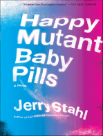 Happy Mutant Baby Pills: A Novel