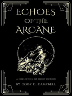 Echoes of the Arcane: A Collection of Short Fiction