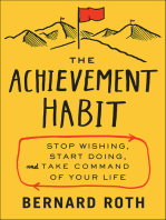 The Achievement Habit: Stop Wishing, Start Doing, and Take Command of Your Life