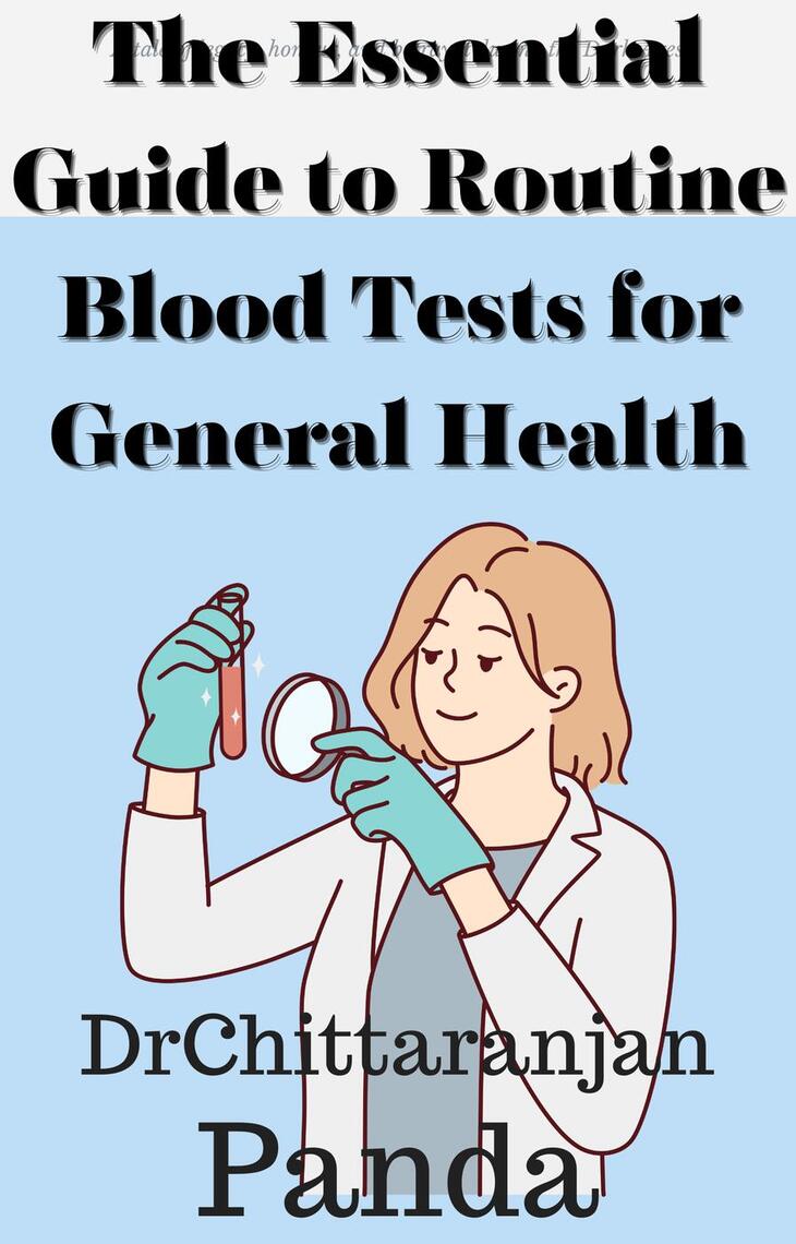 The Essential Guide to Routine Blood Tests for General Health by Dr ...