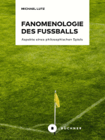 Fanomenologie des Fußballs: Aspekte eines philosophischen Spiels