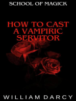 How to Cast a Vampiric Servitor: School of Magick, #13