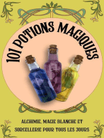 101 Potions magiques: alchimie, magie blanche et sorcellerie pour tous les jours