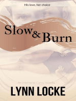 Slow and Burn