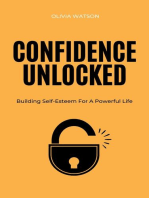 Confidence Unlocked - Building Self-Esteem For A Powerful Life