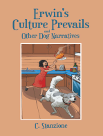 Erwin's Culture Prevails and Other Dog Narratives