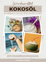 Wundermittel Kokosöl: Die Vielseitigkeit der Kokosnuss für Beauty, Gesundheit & Vitalität (Kokosöl-Guide: Ein wahrer Allrounder für Haut, Haare, Gesichts- und Zahnpflege sowie Gesundheit & Ernährung)