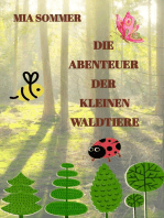 Die Abenteuer der kleinen Waldtiere: -Ein Marienkäfer, eine Biene und ein Schmetterling erforschen den Wald-