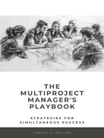 The Multiproject Manager's Playbook: Strategies for Simultaneous Success