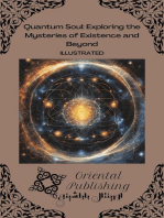 Quantum Soul: Exploring the Mysteries of Existence and Beyond