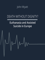 Death Without Dignity?: Euthanasia and Assisted Suicide in Europe