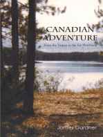 Canadian Adventure: From the Tropics to the Far Northland