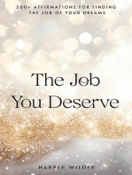 The Job You Deserve: 200+ Affirmations for Finding the Job of Your Dreams: The Life You Deserve, #4