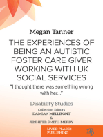 The Experiences of Being an Autistic Foster Care Giver Working with UK Social Services: “I thought there was something wrong with her…”