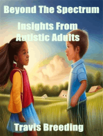 Beyond The Spectrum: Insights From Autistic Adults