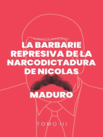 La Barbarie represiva de la Narcodictadura de Nicolás Maduro: Tomo III