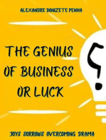 The geniuns of business or luck