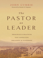 The Pastor as Leader (Foreword by Sinclair B. Ferguson): Principles and Practices for Connecting Preaching and Leadership