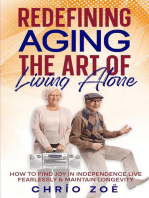 Redefining Aging: The Art of Living Alone