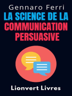 La Science De La Communication Persuasive: Collection Intelligence Émotionnelle, #5