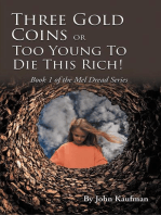 Three Gold Coins or Too Young to Die This Rich!