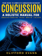 Concussion: Your Guide to Complete Concussion Recovery (A Holistic Manual for Understanding Head Brain Injury)