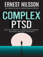 Complex Ptsd: The Complete Guide to Understanding Treating (Practical Growth Guidebook for Thriving Recovery, Mind-body Treatment)