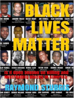 Black Lives Matter: Is It Open Season on Killing and Mistreating Blacks In America