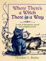 Where There's a Witch, There is a Way: A tale of deception, greed and enlightenment