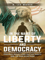In The Name of Liberty and Democracy: Personal Reflections on Civil Rights and the War in Vietnam
