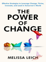 The Power of Change: Effective Strategies to Leverage Change, Thrive, Innovate, and Lead in Tomorrow's World