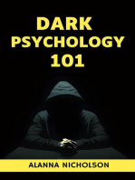 DARK PSYCHOLOGY 101: Understanding the Fundamentals of Manipulation, Persuasion, and Covert Mind Control (2024 Guide for Beginners)