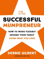The Successful Mumpreneur: How to work flexibly around your family doing what you love