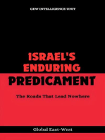 Israel's Enduring Predicament: The Roads That Lead Nowhere