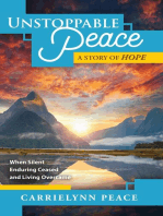UNSTOPPABLE PEACE: A Story of Hope -When Silent Enduring Ceased and Living Overcame