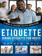 Etiquette: A Guide to Creating Positive Impressions (Dining Etiquette for Hosts & Guests Including Table Setting & Table Manners)