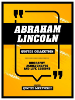 Abraham Lincoln - Quotes Collection: Biography, Achievements And Life Lessons