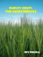 Barley Grass: The Green Miracle: Health & Wellness