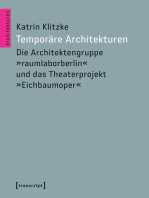 Temporäre Architekturen: Die Architektengruppe »raumlaborberlin« und das Theaterprojekt »Eichbaumoper«