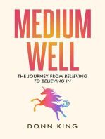 Medium Well: The Journey from Believing to Believing In: The Sparklight Chronicles, #2