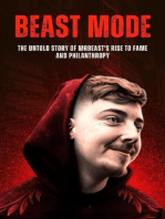 Beast Mode: The Untold Story of MrBeast's Rise to Fame and Philanthropy: Business And Philanthropy, #1