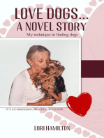 Love Dogs... A Novel Story: My technique in finding dogs