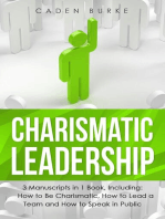 Charismatic Leadership: 3-in-1 Guide to Master Charisma Improvement, Social Skills, Charisma Mastery & Lead With Character