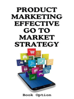 Product Marketing: Effective Go To Market Strategy