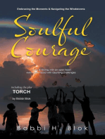 SOULFUL COURAGE: Embracing The Moments & Navigating Windstorms