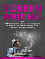 Screenwriting: 3-in-1 Guide to Master Movie Script Writing, Screenplay Writing, Film Scripting & Create a TV Show