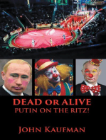 Dead or Alive Putin on the Ritz!